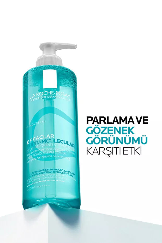 La Roche Posay Effaclar Supramolecular Gözenek ve Yağlanma Karşıtı Yüz Temizleme Jeli 400 ml